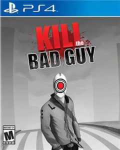 Kill The Bad Guy : Limited Run Edition